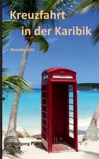 Kreuzfahrt in der Karibik - Pade Wolfgang