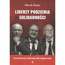 Liderzy Podziemia Solidarności 2 - MAREK ŻEJMO