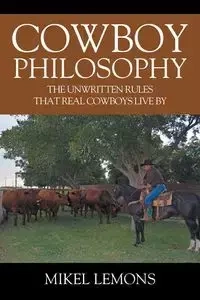 Cowboy Philosophy - Mikel Lemons