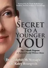 Secret to A Younger YOU - McMonagle Dr. Bridghid