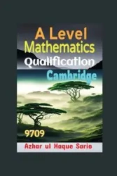 Cambridge A Level Qualification Mathematics 9709 - Sario Azhar ul Haque