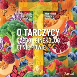 audiobook O tarczycy - Dr Tadeusz n. med. Oleszczuk, Małgorzata Zielińska