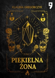 Piekielna żona. Tom 3 - Klaudia Gregorczyk