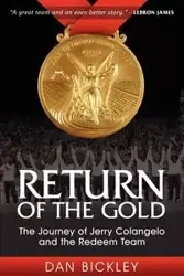 Return of the Gold - Dan Bickley