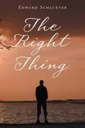 The Right Thing - Edward Schlueter