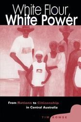White Flour, White Power - Tim Rowse