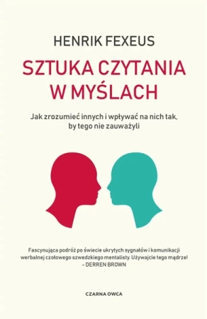 Sztuka czytania w myślach. Jak zrozumieć innych... - Henrik Fexeus