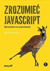 Zrozumieć JavaScript. Wprowadzenie - Marijn Haverbeke