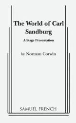 The World of Carl Sandburg - Norman Corwin