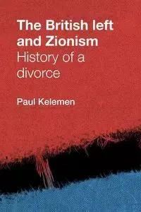 The British left and Zionism - Paul Kelemen
