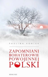 eBook Zapomniani bohaterowie powojennej Polski - Paulina Koniuk mobi epub