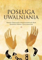 Posługa Uwalniania - praca zbiorowa
