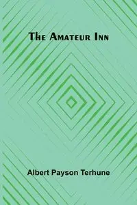 The Amateur Inn - Albert Payson Terhune