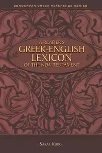 Reader's Greek-English Lexicon of the New Testament - Kubo Sakae