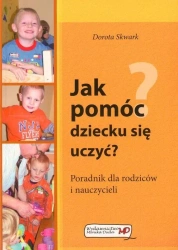 Jak pomóc dziecku się uczyć? - Dorota Skwark