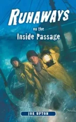 Runaways on the Inside Passage - Joe Upton