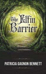 The Elfin Barrier - Bennett Patricia Gagnon