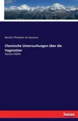Chemische Untersuchungen über die Vegetation - Nicolas Saussure Théodore de