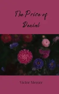 The Price of Denial - Victor Mercer
