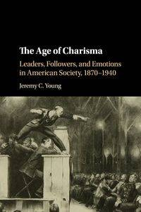 The Age of Charisma - C. Young Jeremy