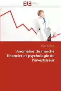 Anomalies du marché financier et psychologie de l''investisseur - AISSIA-D