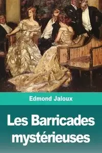 Les Barricades mystérieuses - Edmond Jaloux