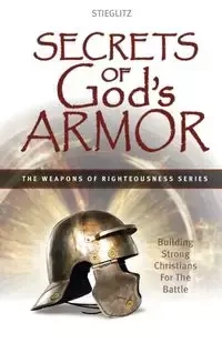 Secrets of God's Armor - Gil Stieglitz