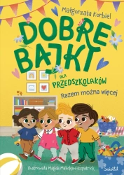 Razem można więcej. Dobre bajki dla przedszkolaków - Małgorzata Korbiel