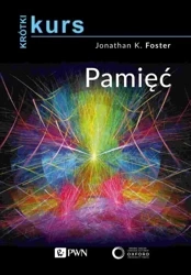 Krótki kurs. Pamięć - Jonathan Foster K.