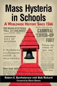 Mass Hysteria in Schools - Robert E. Bartholomew