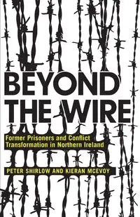 Beyond the Wire - Peter Shirlow
