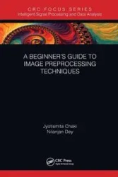 A Beginner's Guide to Image Preprocessing Techniques - Chaki Jyotismita