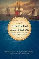 In the Eye of All Trade - Jarvis Michael J.