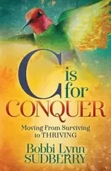 C is for Conquer - Bobbi Lynn Sudberry