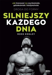 Silniejszy każdego dnia. Droga do formy - Ross Edgley, Marta Faber