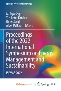 Proceedings of the 2022 International Symposium on Energy Management and Sustainability - Sogut M. Ziya