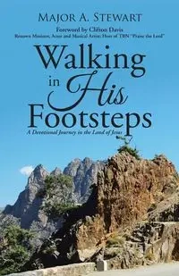 Walking in His Footsteps - Stewart Major A.