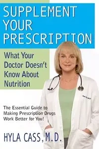 Supplement Your Prescription - Cass M.D. Hyla