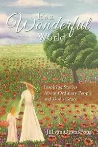 It's A Wonderful World - Jill Van Opstal-Popa