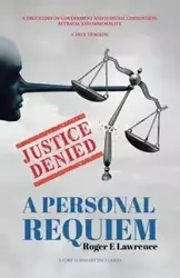 Justice Denied - Lawrence Roger E