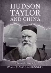 Hudson Taylor And China - Bennett David Malcolm
