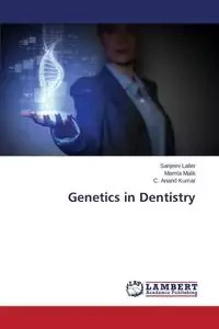 Genetics in Dentistry - Laller Sanjeev
