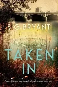 Taken In - Bryant S G