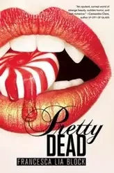 Pretty Dead - Francesca Lia Block