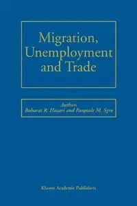 Migration, Unemployment and Trade - Hazari Bharat R.