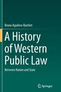 A History of Western Public Law - Bruno Aguilera-Barchet