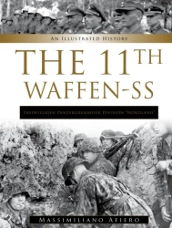 11th Waffen-SS Freiwilligen Panzergrenadier Division “Nordland” - Massimiliano Afiero