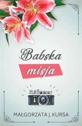 Babska misja - Małgorzata J. Kursa
