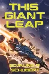 This Giant Leap - Schubert Edmund R.