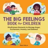 The Big Feelings Book for Children - Sharon Selby